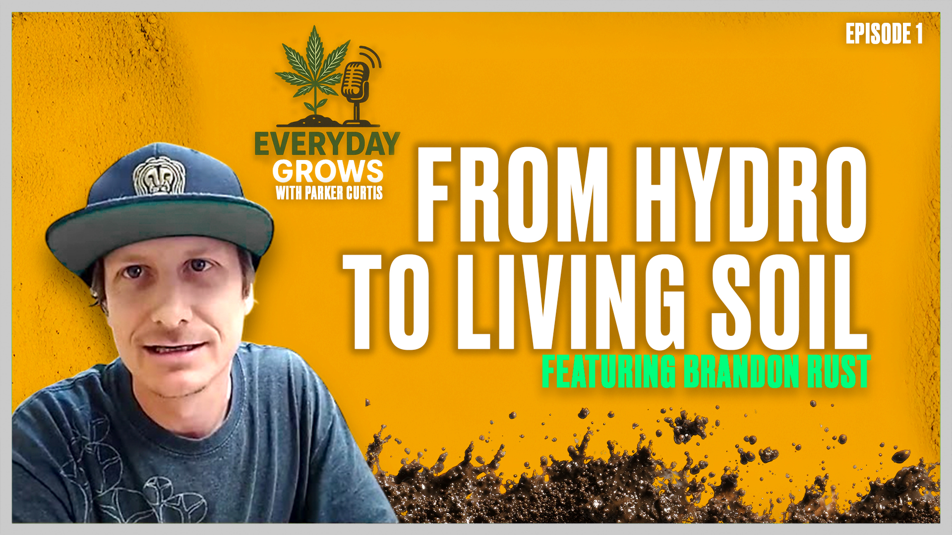 From Hydro to Living Soil – Brandon Rust’s Organic Home Grow Journey